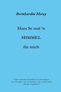 Ham Se mal 'n HIMMEL für mich