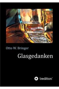 Glasgedanken