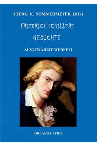 Friedrich Schillers Gedichte. Ausgewählte Werke II