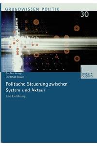 Politische Steuerung Zwischen System Und Akteur