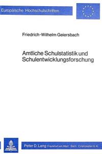 Amtliche Schulstatistik und Schulentwicklungsforschung