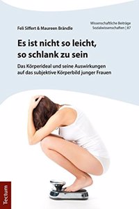 Es Ist Nicht So Leicht, So Schlank Zu Sein