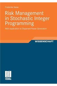 Risk Management in Stochastic Integer Programming