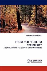 From Scripture to Stripture?
