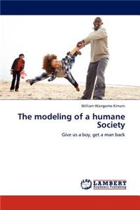 Modeling of a Humane Society