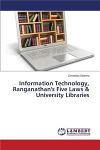 Information Technology, Ranganathan's Five Laws & University Libraries