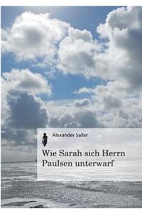 Wie Sarah sich Herrn Paulsen unterwarf