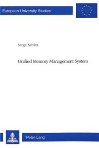 Unified Memory Management System