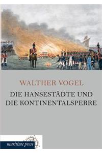 Die Hansestadte Und Die Kontinentalsperre