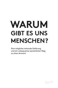 Warum Gibt Es Uns Menschen?