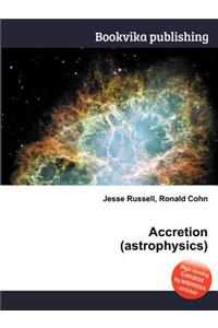 Accretion (Astrophysics)
