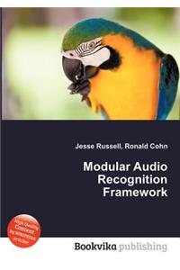 Modular Audio Recognition Framework