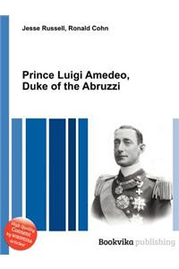 Prince Luigi Amedeo, Duke of the Abruzzi