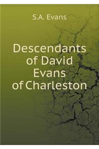 Descendants of David Evans of Charleston