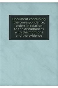 Document Containing the Correspondence, Orders in Relation to the Disturbances with the Mormons and the Evidence