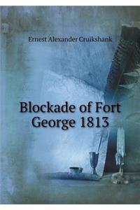 Blockade of Fort George 1813