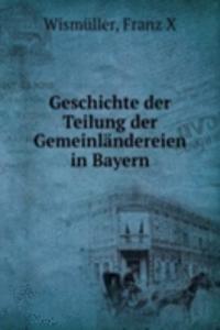 Geschichte der Teilung der Gemeinlandereien in Bayern