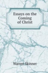 Essays on the Coming of Christ