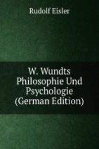 W. Wundts Philosophie Und Psychologie (German Edition)