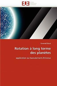Rotation à long terme des planètes