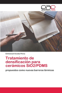 Tratamiento de densificación para cerámicos SiO2/PDMS