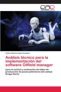 Análisis técnico para la implementación del software Oilfield manager