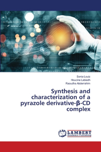 Synthesis and characterization of a pyrazole derivative-β-CD complex