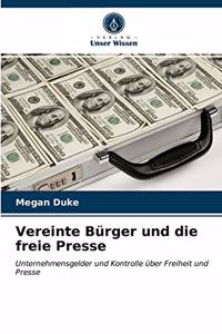 Vereinte Bürger und die freie Presse