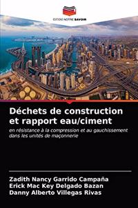 Déchets de construction et rapport eau/ciment