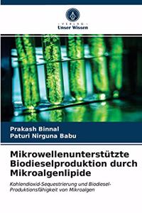 Mikrowellenunterstützte Biodieselproduktion durch Mikroalgenlipide