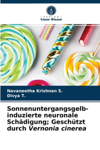 Sonnenuntergangsgelb-induzierte neuronale Schädigung; Geschützt durch Vernonia cinerea