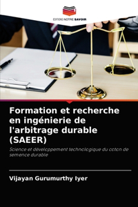 Formation et recherche en ingénierie de l'arbitrage durable (SAEER)