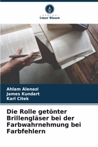Die Rolle getönter Brillengläser bei der Farbwahrnehmung bei Farbfehlern