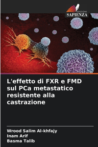 L'effetto di FXR e FMD sul PCa metastatico resistente alla castrazione