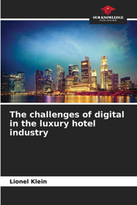 challenges of digital in the luxury hotel industry