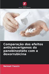 Comparação dos efeitos anticancerígenos do panobinostato com a doxorrubicina