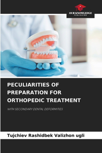 Peculiarities of Preparation for Orthopedic Treatment