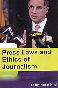 Press Laws and Ethics of Journalism