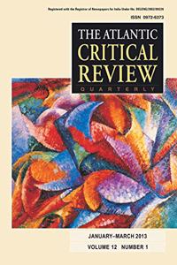 The Atlantic Critical Review Quarterly, Volume 12 Number 1 January March 2013