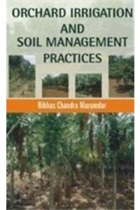 Orchard Irrigation and Soil Management Practices