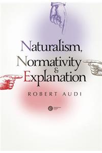 Naturalism, Normativity & Explanation