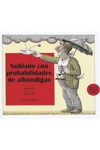 Nublado Con Probablidad de Albondigas