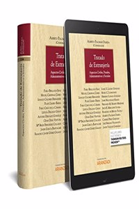Tratado de Extranjeria (Papel + e-book): Aspectos Civiles, Penales, Administrativos y Sociales