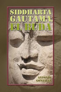 Siddharta Gautama, el Buda
