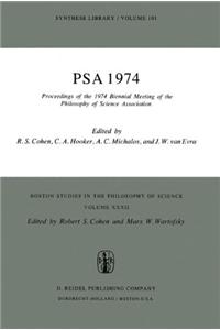 Proceedings of the 1974 Biennial Meeting of the Philosophy of Science Association <Pro>Proceedings of the 1974 Biennial Meeting Philosophy of Science Association.