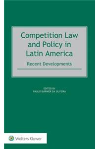 Competition Law and Policy in Latin America