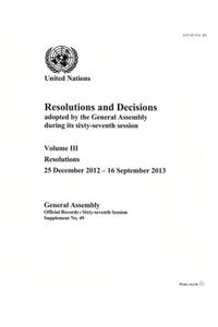 Resolutions and decisions adopted by the General Assembly during its sixty-seventh session