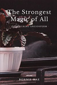The Strongest Magic of All
