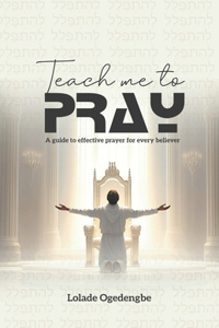 Teach Me To Pray