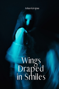 Wings Draped in Smiles